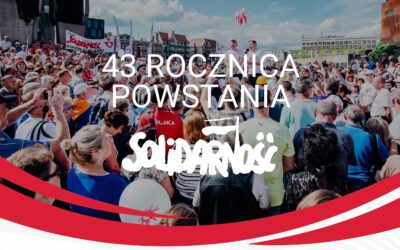 43 rocznica powstania Solidarności oraz podpisania Porozumień Sierpniowych