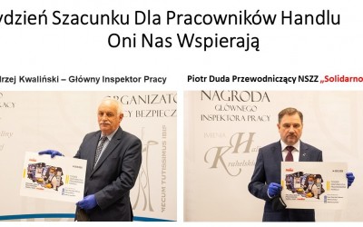 Naszą akcje „Tydzień szacunku dla pracowników handlu” popiera Pan Andrzej Kwaliński Główny Inspektor Pracy  oraz Pan Piotr Duda Przewodniczący NSZZ „Solidarność”