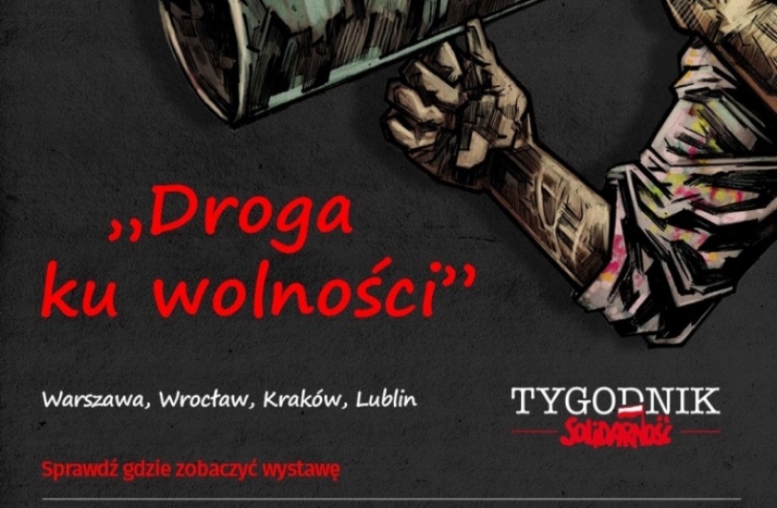 Zapraszamy na wystawę &quot;Tygodnika Solidarność - „Droga ku wolności”