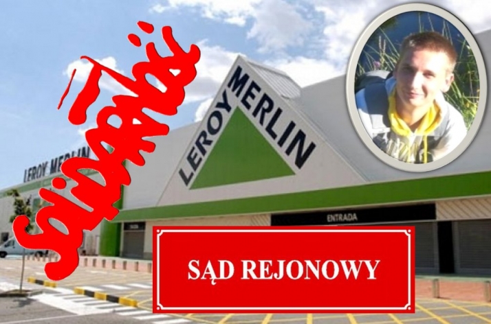 Przewodniczący &quot;S&quot;  w Leroy Merlin przywrócony do pracy