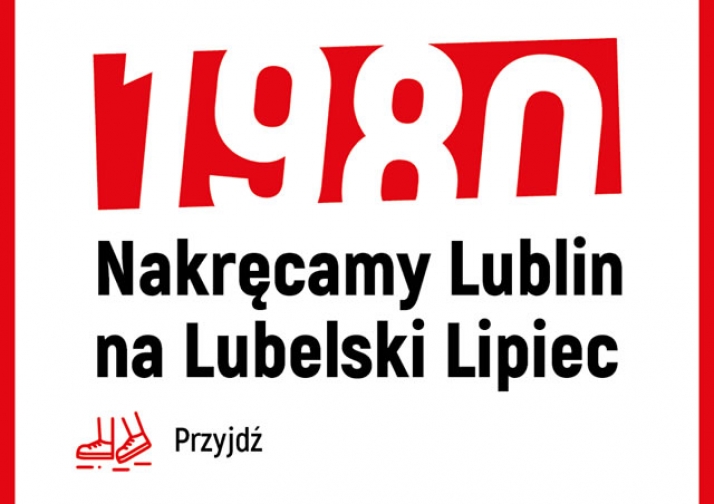 Plan obchodów 39. rocznicy Lubelskiego Lipca 1980 r.