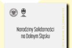 Narodziny Solidarności na Dolnym Śląsku – promocja książki