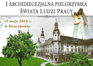 Pielgrzymka Ludzi pracy do Henrykowa