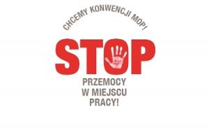 Stop przemocy wobec kobiet w miejscu pracy - Chcemy Konwencji MOP!