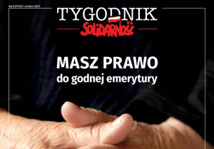 „Tygodnik Solidarność”: Masz prawo do godnej emerytury!