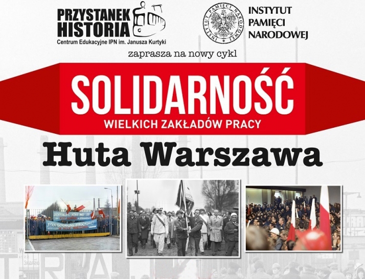 Solidarność wielkich zakładów pracy: Powspominają &quot;S&quot; Huty Warszawa