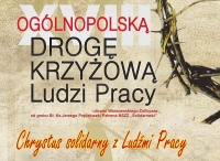 XVIII Ogólnopolska Droga Krzyżowa Ludzi Pracy - 23 marca