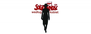 Solidarność według kobiet