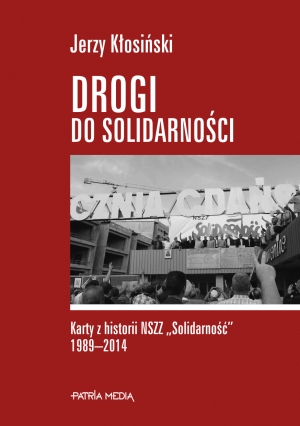 Już dziś promocja książki „Drogi do solidarności” w Gdańsku